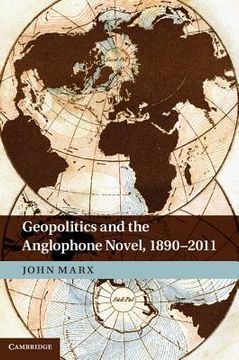 portada geopolitics and the anglophone novel, 1890-2011