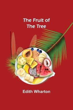 portada The Fruit of the Tree (in English)