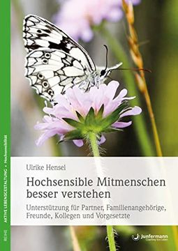 portada Hochsensible Mitmenschen Besser Verstehen: Unterstützung für Partner, Familienangehörige, Freunde, Kollegen und Vorgesetzte (in German)
