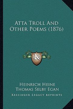 portada atta troll and other poems (1876) (en Inglés)