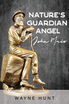 portada Nature's Guardian Angel: John Muir (en Inglés)