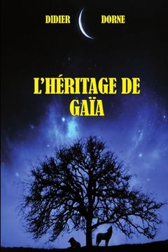 portada L'héritage de Gaïa: Le pouvoir oublié de la Terre-Mère (en Francés)