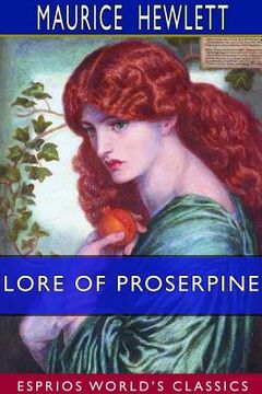 portada Lore of Proserpine (Esprios Classics) (in English)