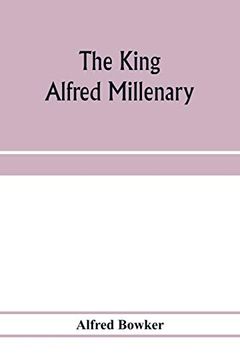 portada The King Alfred Millenary, a Record of the Proceedings of the National Commemoration (en Inglés)