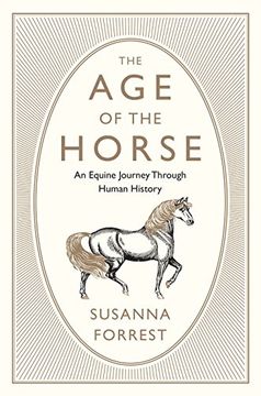portada The age of the Horse: An Equine Journey Through Human History (in English)