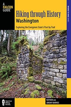 portada Hiking through History Washington: Exploring The Evergreen State's Past By Trail (in English)