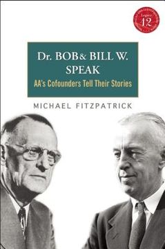 portada dr. bob and bill w. speak: aa's cofounders tell their stories [with cd (audio)] (en Inglés)