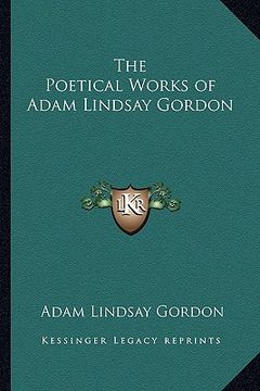 portada the poetical works of adam lindsay gordon (en Inglés)
