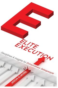 portada Elite Execution Disciplines and Insights for Extraordinary Salespeople (en Inglés)