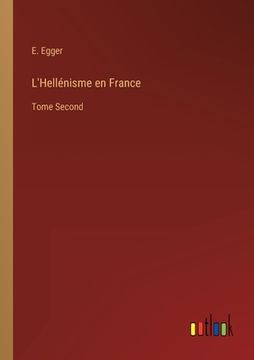 portada L'Hellénisme en France: Tome Second (en Francés)