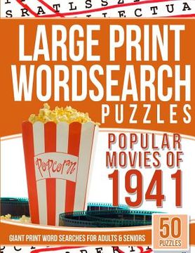 portada Large Print Wordsearches Puzzles Popular Movies of 1941: Giant Print Word Searches for Adults & Seniors (en Inglés)