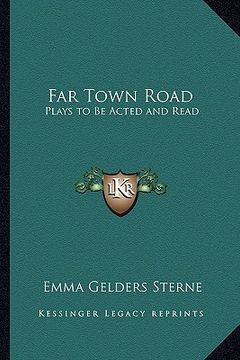 portada far town road: plays to be acted and read
