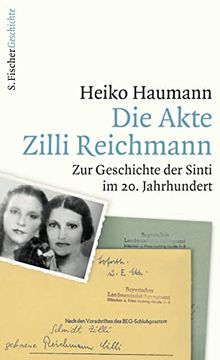 portada Die Akte Zilli Reichmann: Zur Geschichte der Sinti im 20. Jahrhundert (Die Zeit des Nationalsozialismus) (en Alemán)