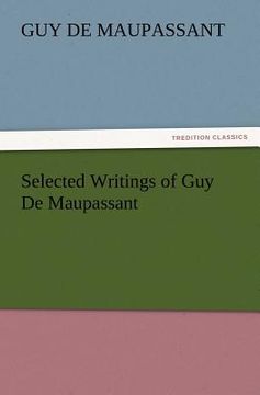 portada selected writings of guy de maupassant