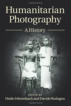 portada Humanitarian Photography: A History (Human Rights in History) (en Inglés)