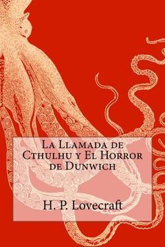 portada La Llamada de Cthulhu y el Horror de Dunwich (Spanish Edition)