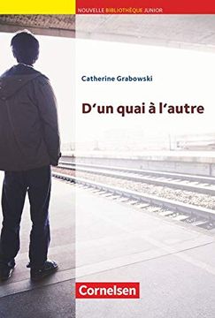 portada Nouvelle Bibliothèque Junior - Allgemeine Ausgabe: Niveau a2+ - D'un Quai à L'autre: Lektüre mit Eingelegtem Vokabular (en Francés)