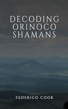 portada Decoding Orinoco Shamans (in English)