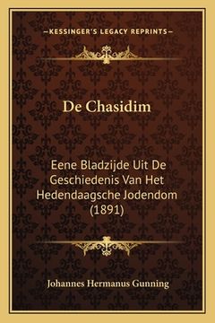 portada De Chasidim: Eene Bladzijde Uit De Geschiedenis Van Het Hedendaagsche Jodendom (1891)