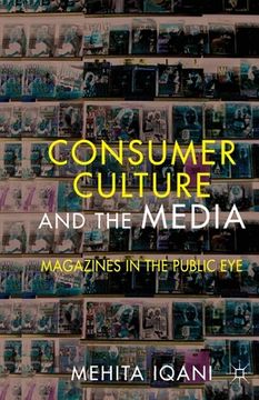 portada Consumer Culture and the Media: Magazines in the Public Eye (en Inglés)