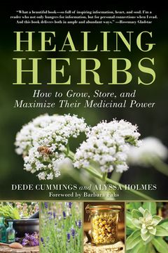 portada Healing Herbs: How to Grow, Store, and Maximize Their Medicinal Power (en Inglés)