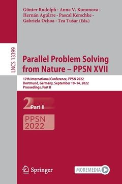 portada Parallel Problem Solving from Nature - Ppsn XVII: 17th International Conference, Ppsn 2022, Dortmund, Germany, September 10-14, 2022, Proceedings, Par (en Inglés)