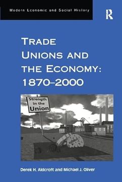 portada Trade Unions and the Economy: 1870-2000 (en Inglés)