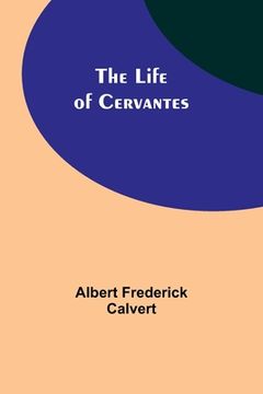 portada The Life of Cervantes (en Inglés)