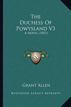 portada the duchess of powysland v3: a novel (1892) (in English)