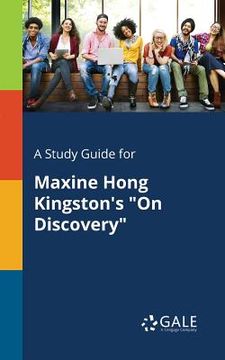 portada A Study Guide for Maxine Hong Kingston's "On Discovery" (en Inglés)