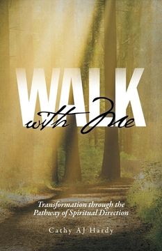portada Walk With Me: Transformation through the Pathway of Spiritual Direction (en Inglés)