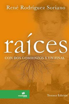 portada Raices con dos Comienzos y un Final (in Spanish)