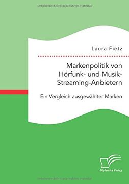 portada Markenpolitik von Hörfunk- und Musik-Streaming-Anbietern: Ein Vergleich ausgewählter Marken (German Edition)