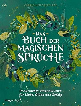 portada Das Buch der Magischen Sprüche: Praktisches Hexenwissen für Liebe, Glück und Erfolg (en Alemán)