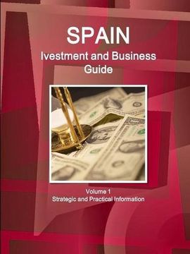 portada Spain Ivestment and Business Guide Volume 1 Strategic and Practical Information (World Business and Investment Library)