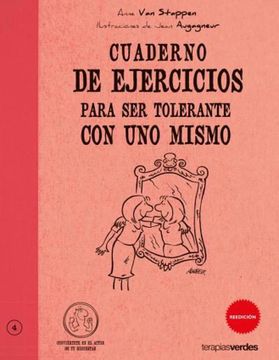 portada Cuaderno de Ejercicios Para ser Tolerante con uno Mismo (in Spanish)