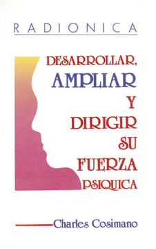 portada Radiónica: Desarrollar Ampliar y Dirigir su Fuerza Psíquica (in Spanish)