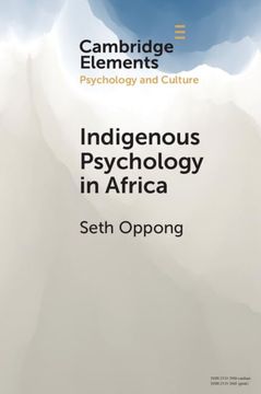 portada Indigenous Psychology in Africa: A Survey of Concepts, Theory, Research, and Praxis (Elements in Psychology and Culture) (en Inglés)