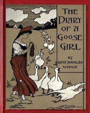 portada The Diary of a Goose Girl(1902) by Kate Douglas Wiggin(Illustrated Edition)