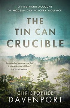 portada The tin can Crucible: A Firsthand Account of Modern-Day Sorcery Violence (en Inglés)
