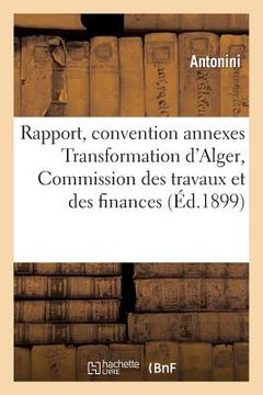 portada Rapport, Convention Annexes Transformation d'Alger, Commission Des Travaux Et Des Finances (en Francés)