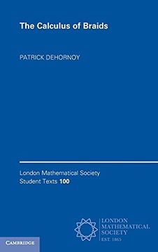 portada The Calculus of Braids: 100 (London Mathematical Society Student Texts, Series Number 100) (in English)