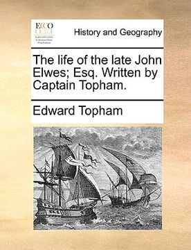 portada the life of the late john elwes; esq. written by captain topham. (en Inglés)