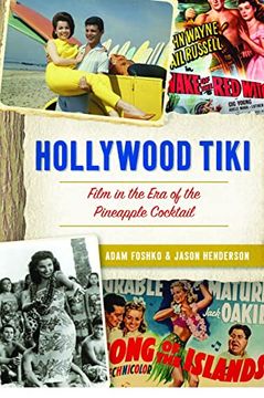 portada Hollywood Tiki: Film in the era of the Pineapple Cocktail (in English)