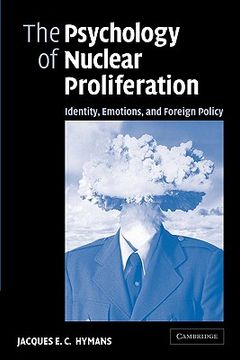 portada The Psychology of Nuclear Proliferation Paperback: Identity, Emotions and Foreign Policy (en Inglés)