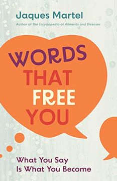 portada Words That Free You: What you say is What you Become (en Inglés)