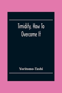 portada Timidity, How To Overcome It (in English)