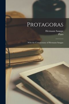 portada Protagoras: With the Commentary of Hermann Sauppe (en Inglés)