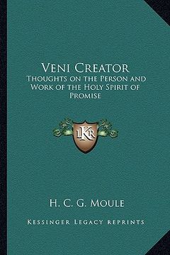 portada veni creator: thoughts on the person and work of the holy spirit of promise