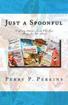 portada Just a Spoonful: My Chicken Soup for the Soul Stories (en Inglés)